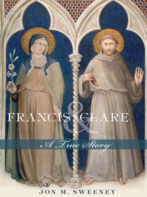 Title details for Francis and Clare by Jon M. Sweeney - Available